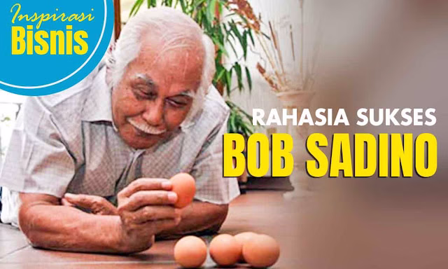 Inspirasi-bisnis-Bob-Sadino Ashwamedia