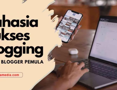 6 Rahasia Blogging Sukses untuk Blogger Pemula dan Profesional Ashwamedia